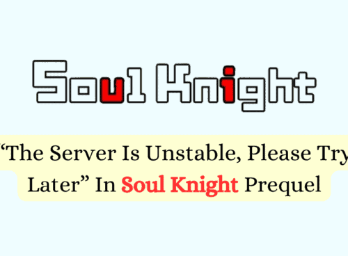 How To Fix The Server Is Unstable Please Try Later In Soul Knight Prequel 1