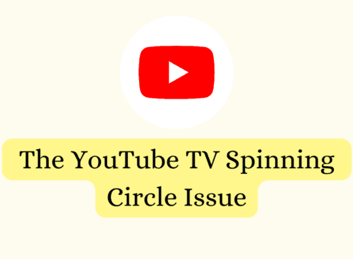 How To Fix The YouTube TV Spinning Circle Issue