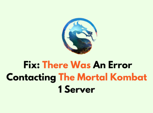 How To Fix There Was An Error Contacting The Mortal Kombat 1 Server