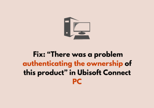 How To Fix There was a problem authenticating the ownership of this product in Ubisoft Connect PC 1