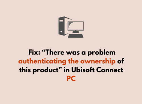 How To Fix There was a problem authenticating the ownership of this product in Ubisoft Connect PC 1