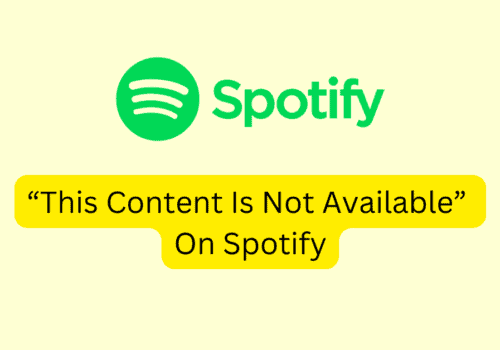 How To Fix This Content Is Not Available On Spotify