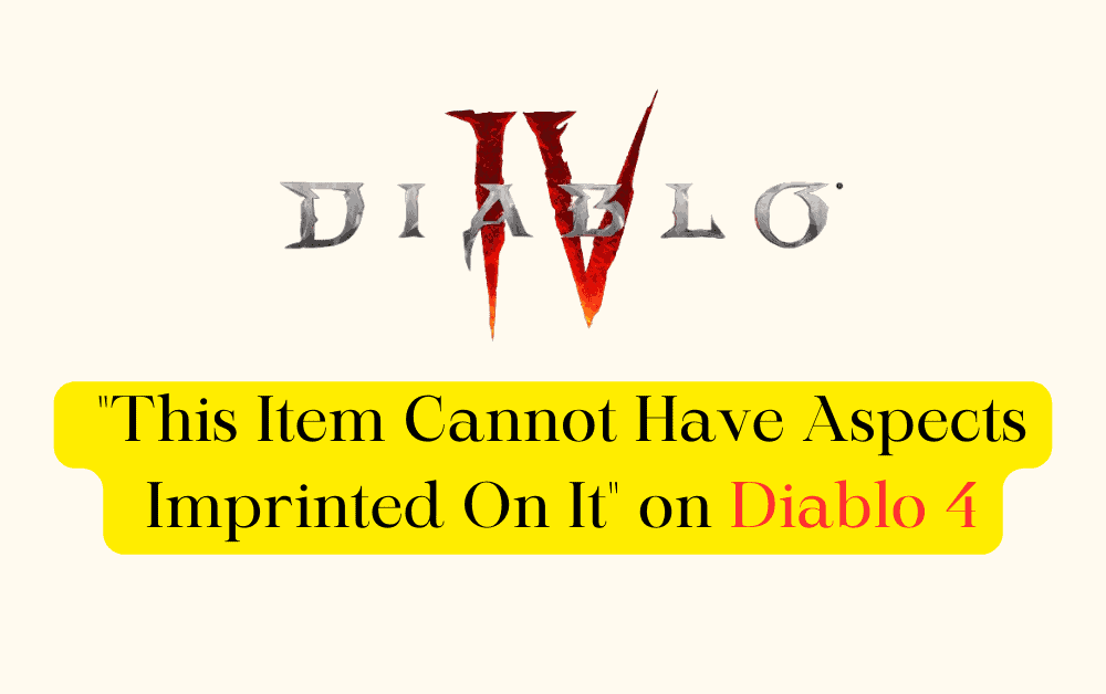 How To Fix "This Item Cannot Have Aspects Imprinted On It" on Diablo 4 1 How To Fix This Item Cannot Have Aspects Imprinted On It on Diablo 4