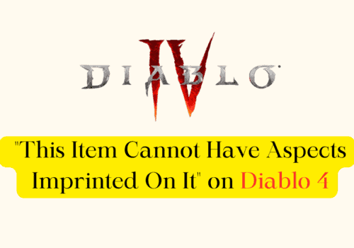 How To Fix This Item Cannot Have Aspects Imprinted On It on Diablo 4