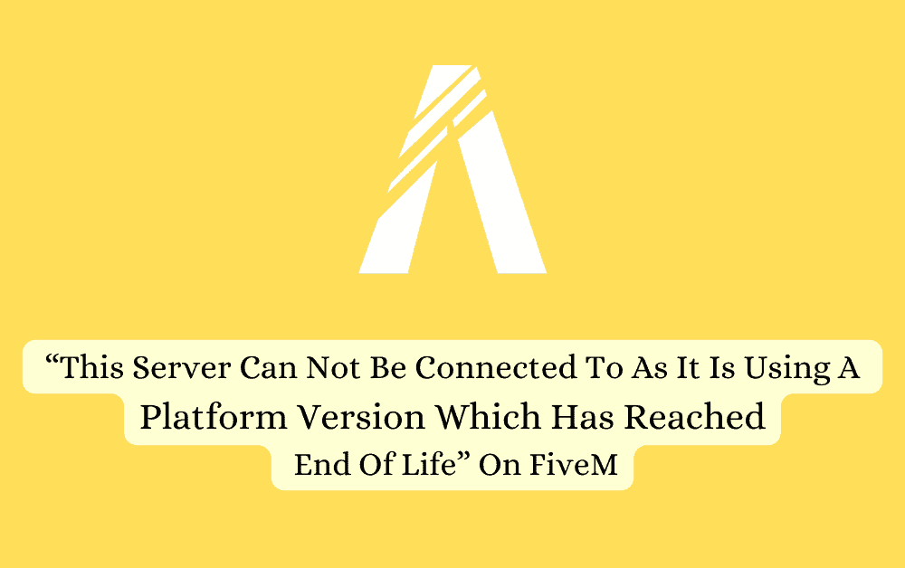 How To Fix “This Server Can Not Be Connected To As It Is Using A Platform Version Which Has Reached End Of Life” On FiveM 1 How To Fix This Server Can Not Be Connected To As It Is Using A Platform Version Which Has Reached End Of Life On FiveM