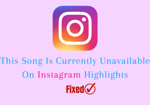 How To Fix “This Song Is Currently Unavailable” On Instagram Highlights