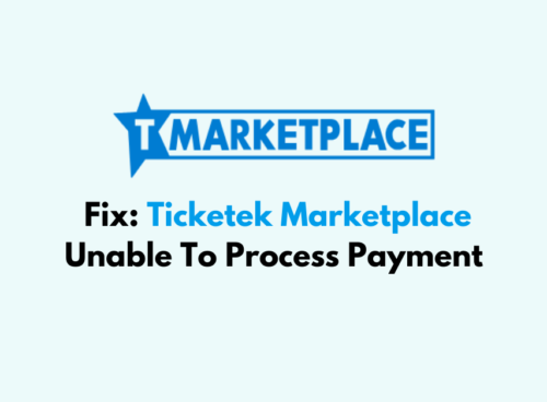 How To Fix Ticketek Marketplace Unable To Process Payment