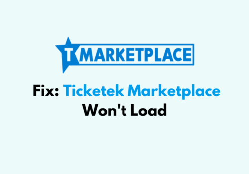 How To Fix Ticketek Marketplace Wont Load