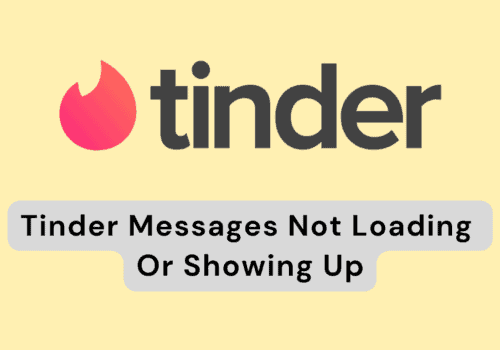 How To Fix Tinder Messages Not Loading Or Showing Up