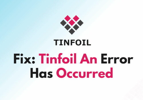 How To Fix Tinfoil An Error Has Occurred
