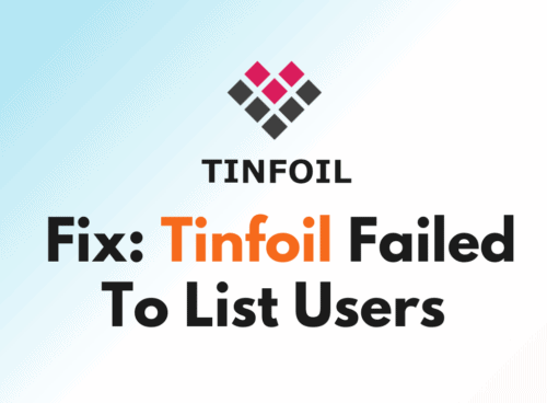 How To Fix Tinfoil Failed To List Users