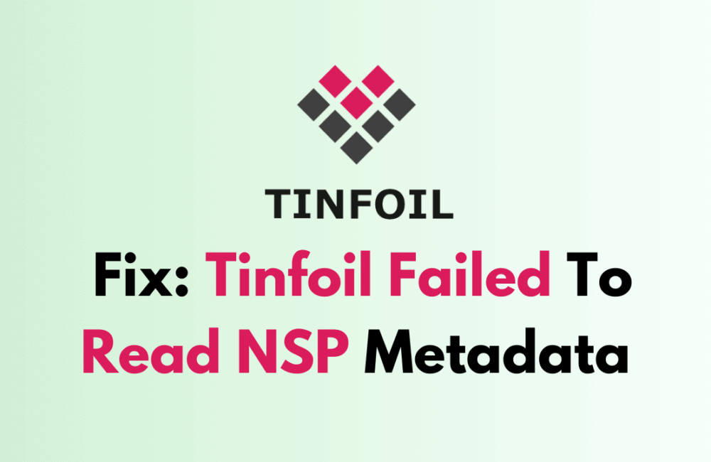 How To Fix Tinfoil Failed To Read NSP Metadata 1 How To Fix Tinfoil Failed To Read NSP Metadata