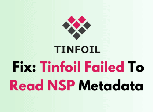 How To Fix Tinfoil Failed To Read NSP Metadata