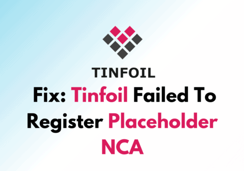 How To Fix Tinfoil Failed To Register Placeholder NCA