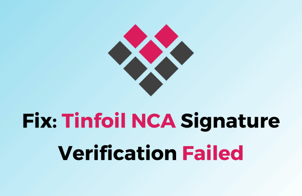 How To Fix Tinfoil NCA Signature Verification Failed