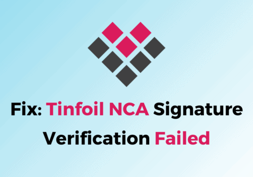 How To Fix Tinfoil NCA Signature Verification Failed