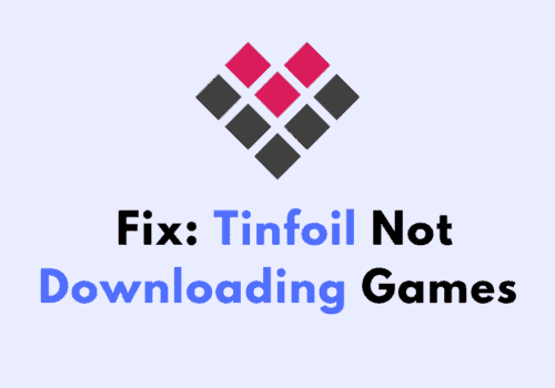 How To Fix Tinfoil Not Downloading Games