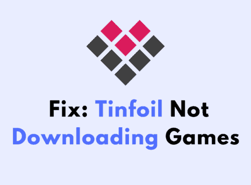 How To Fix Tinfoil Not Downloading Games