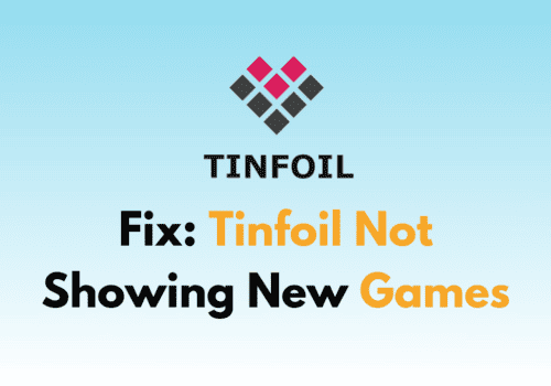 How To Fix Tinfoil Not Showing New Games