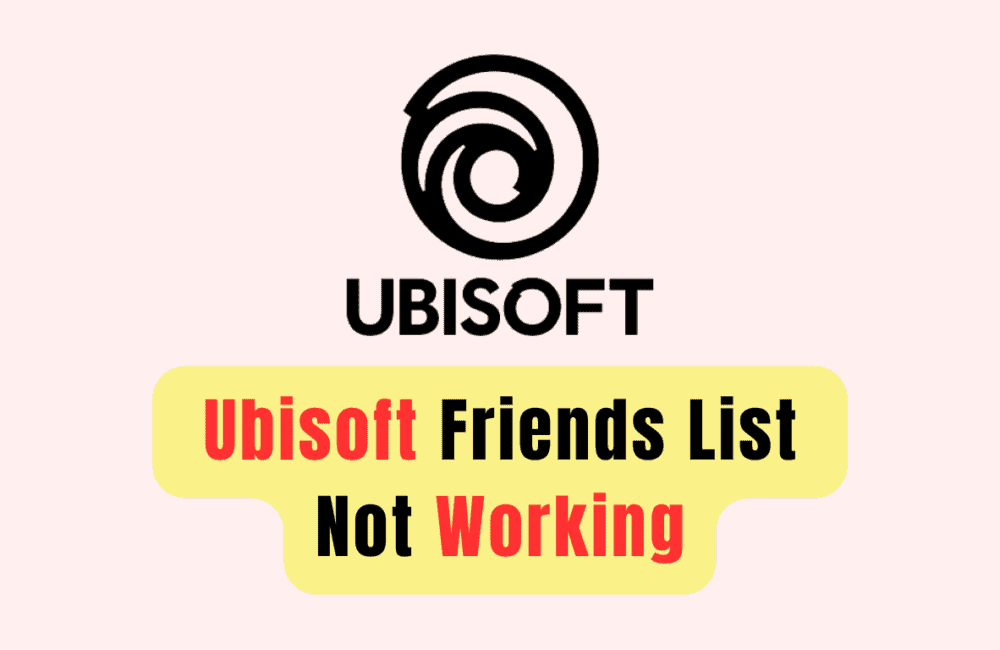 How To Fix Ubisoft Friends List Not Working
