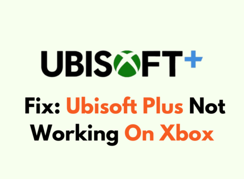 How To Fix Ubisoft Plus Not Working On Xbox