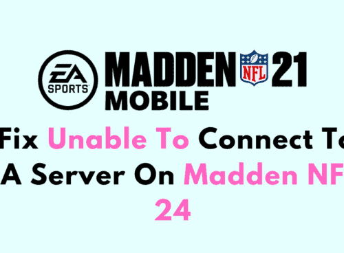 How To Fix Unable To Connect To EA Server On Madden NFL 24