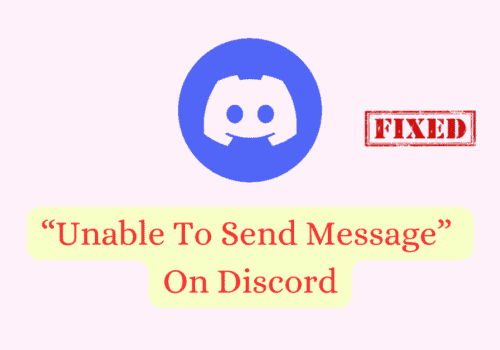 How To Fix Unable To Send Message On Discord