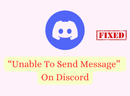 How To Fix Unable To Send Message On Discord