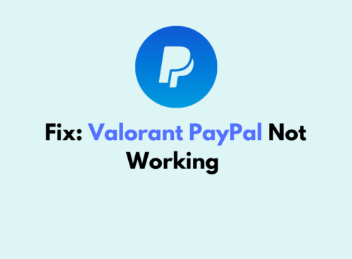 How To Fix Valorant PayPal Not Working