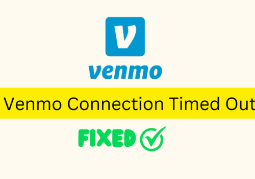 How To Fix Venmo Connection Timed Out