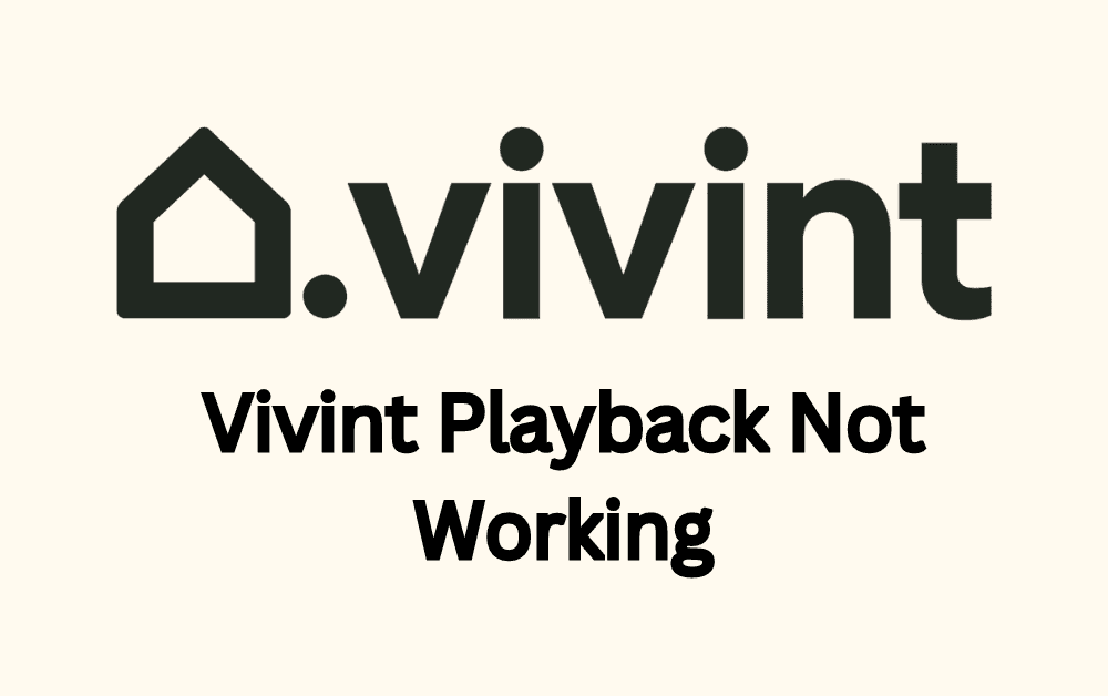 How To Fix Vivint Playback Not Working 1