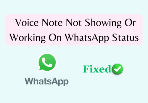 How To Fix Voice Note Not Showing Or Working On WhatsApp Status