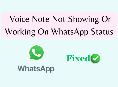 How To Fix Voice Note Not Showing Or Working On WhatsApp Status