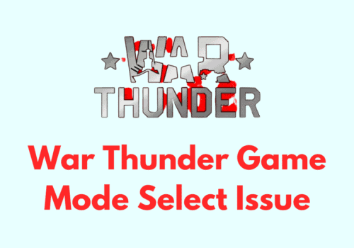How To Fix War Thunder Game Mode Select Issue