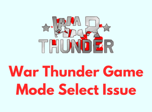 How To Fix War Thunder Game Mode Select Issue