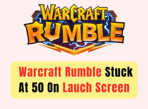 How To Fix Warcraft Rumble Stuck At 50 On Launch Screen
