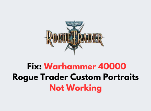 How To Fix Warhammer 40000 Rogue Trader Custom Portraits Not Working 1
