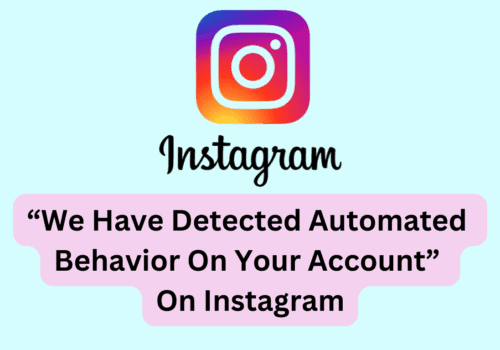 How to Fix "We Have Detected Automated Behavior on Your Account" on Instagram 5 How To Fix “We Have Detected Automated Behavior On Your Account” On Instagram