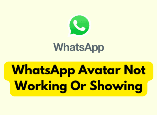 How To Fix WhatsApp Avatar Not Working Or Showing