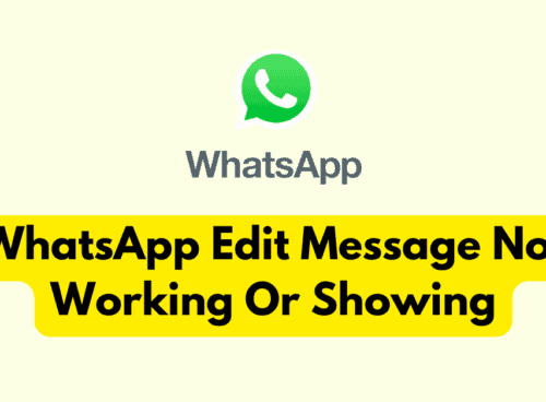 How To Fix WhatsApp Edit Message Not Working Or Showing