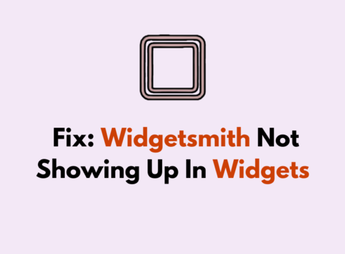 How To Fix Widgetsmith Not Showing Up In Widgets