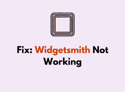 How To Fix Widgetsmith Not Working