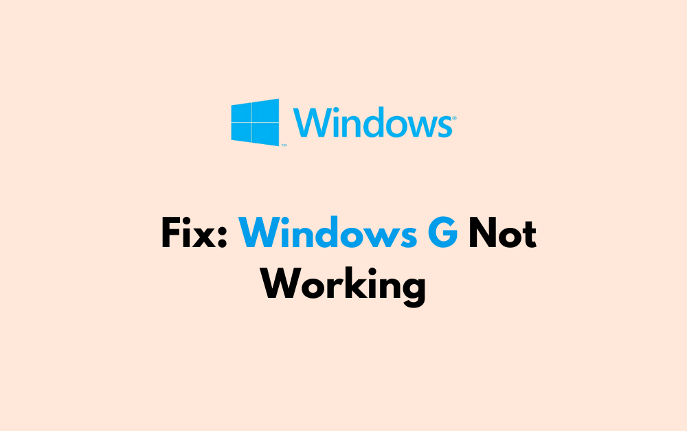 How To Fix Windows G Not Working
