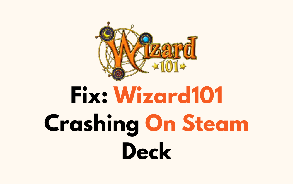 How To Fix Wizard101 Crashing On Steam Deck