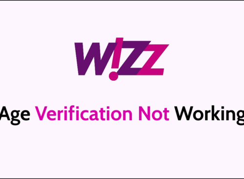 How To Fix Wizz Age Verification Not Working
