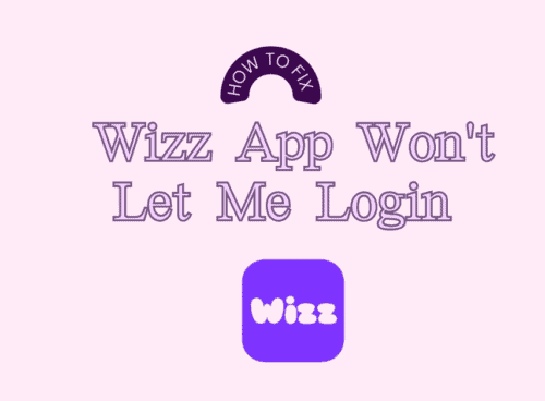How To Fix Wizz App Won't Let Me Login
