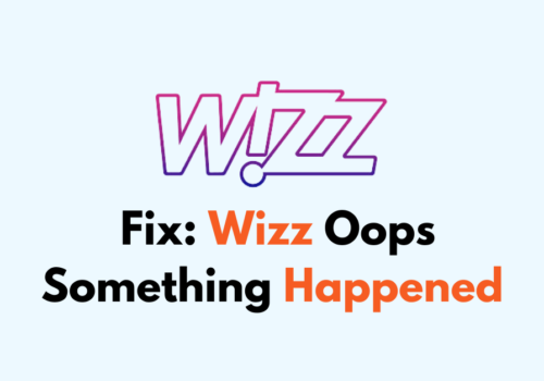 How To Fix Wizz Oops Something Happened