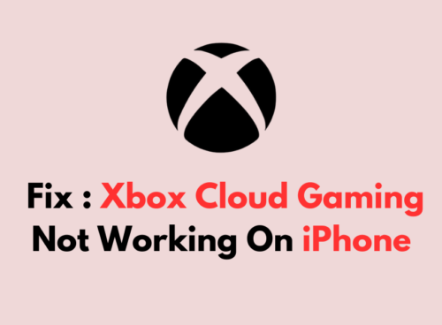 How To Fix Xbox Cloud Gaming Not Working On iPhone 1