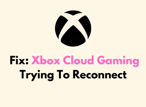 How To Fix Xbox Cloud Gaming Trying To Reconnect 1