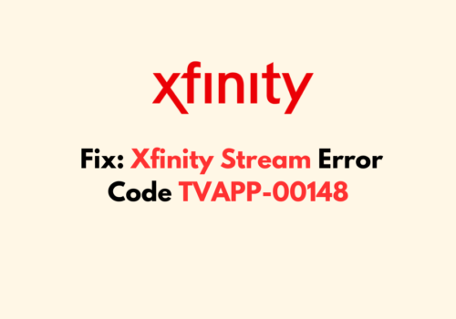 How To Fix Xfinity Stream Error Code TVAPP 00148
